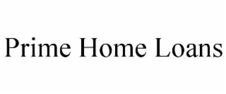 PRIME HOME LOANS