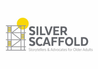 SILVER SCAFFOLD STORYTELLERS & ADVOCATES FOR OLDER ADULTS