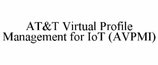 AT&T VIRTUAL PROFILE MANAGEMENT FOR IOT (AVPMI)