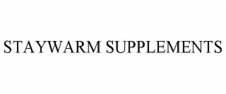 STAYWARM SUPPLEMENTS
