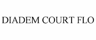 DIADEM COURT FLO