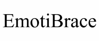 EMOTIBRACE