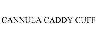 CANNULA CADDY CUFF