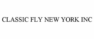 CLASSIC FLY NEW YORK INC