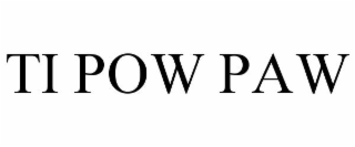 TI POW PAW