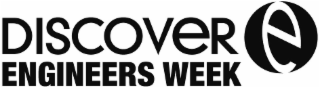 DISCOVER E ENGINEERS WEEK