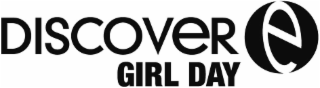 DISCOVER E GIRL DAY