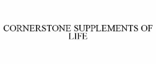 CORNERSTONE SUPPLEMENTS OF LIFE