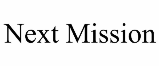 NEXT MISSION