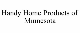 HANDY HOME PRODUCTS OF MINNESOTA