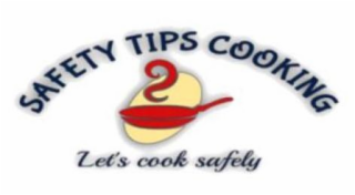 SAFETY TIPS COOKING LET'S COOK SAFELY