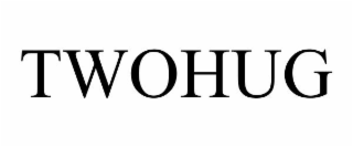 TWOHUG