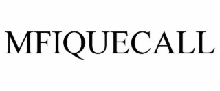 MFIQUECALL