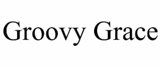 GROOVY GRACE