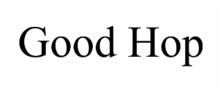 GOOD HOP