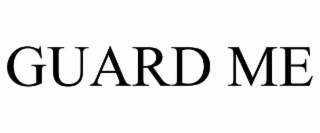GUARD ME