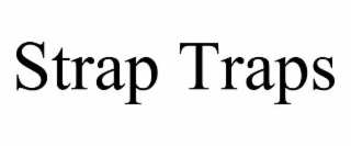 STRAP TRAPS