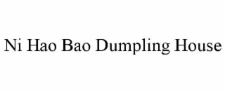 NI HAO BAO DUMPLING HOUSE