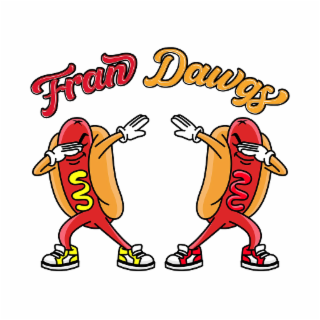 FRAN DAWGS