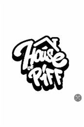 HOUSE OF PIFF