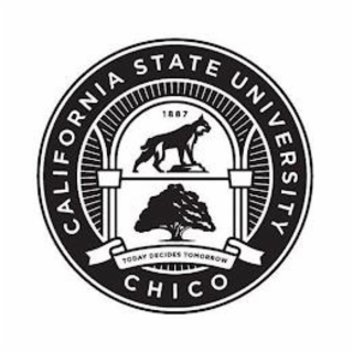 CALIFORNIA STATE UNIVERSITY CHICO 1887 TODAY DECIDES TOMORROW