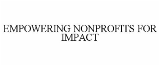 EMPOWERING NONPROFITS FOR IMPACT