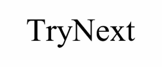 TRYNEXT