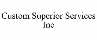 CUSTOM SUPERIOR SERVICES INC