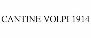 CANTINE VOLPI 1914