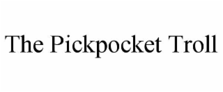THE PICKPOCKET TROLL