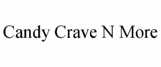 CANDY CRAVE N MORE