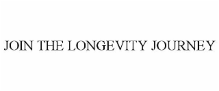 JOIN THE LONGEVITY JOURNEY