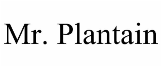 MR. PLANTAIN