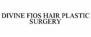 DIVINE FIOS HAIR PLASTIC SURGERY