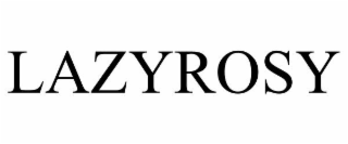 LAZYROSY