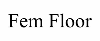 FEM FLOR