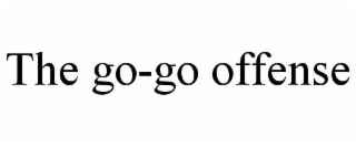 THE GO-GO OFFENSE