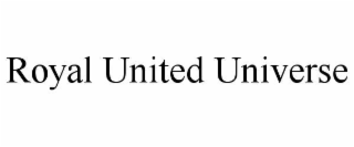 ROYAL UNITED UNIVERSE