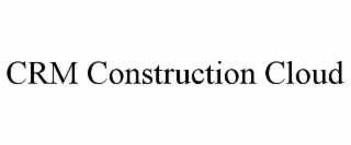 CRM CONSTRUCTION CLOUD