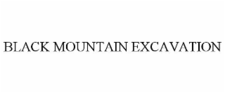 BLACK MOUNTAIN EXCAVATION