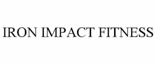 IRON IMPACT FITNESS