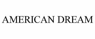 AMERICAN DREAM