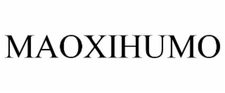 MAOXIHUMO
