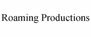 ROAMING PRODUCTIONS