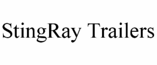 STINGRAY TRAILERS