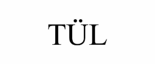 TÜL