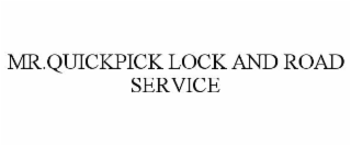 MR.QUICKPICK LOCK AND ROAD SERVICE