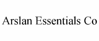 ARSLAN ESSENTIALS CO