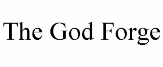 THE GOD FORGE