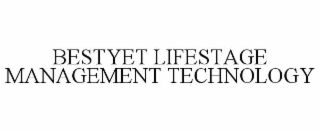 BESTYET LIFESTAGE MANAGEMENT TECHNOLOGY